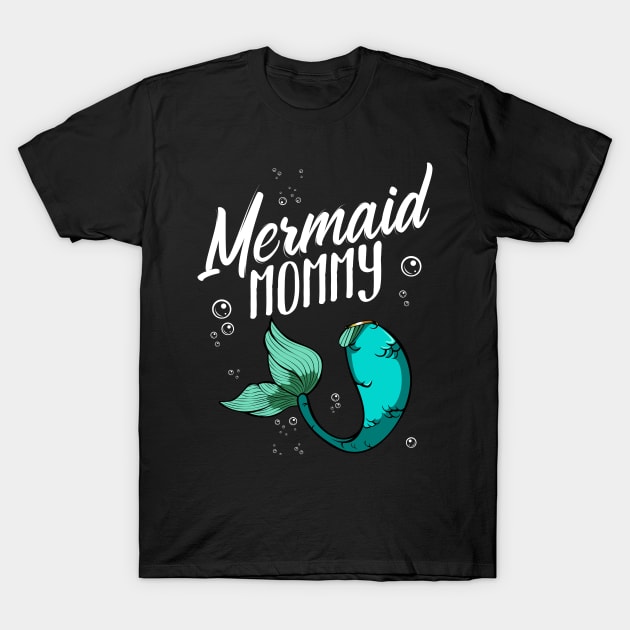 Mermaid Mommy Love Happy Birthday T-Shirt by Funnyawesomedesigns